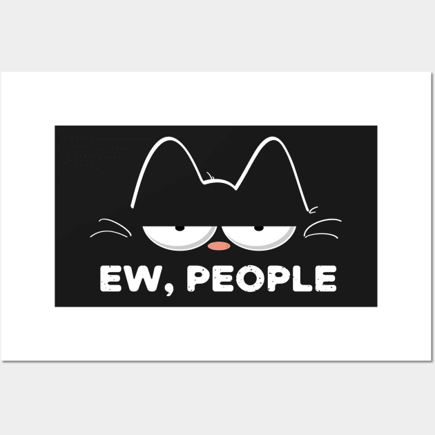 Ew People Cat Wall Art by BraaiNinja